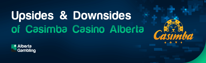 A banner for the upsides and downsides of Casimba casino Alberta with their logo