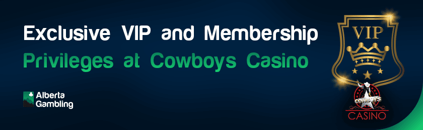 exclusive VIP and membership privileges at Cowboys casino