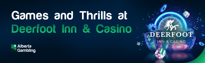 Some casino gaming items for games and thrills at Deerfoot Inn & casino