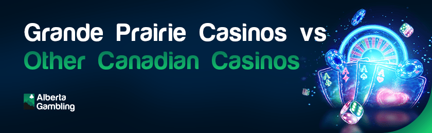 A roulette machine, casino reels, a deck of cards and some chips for Grande Prairie casinos vs other Canadian casinos