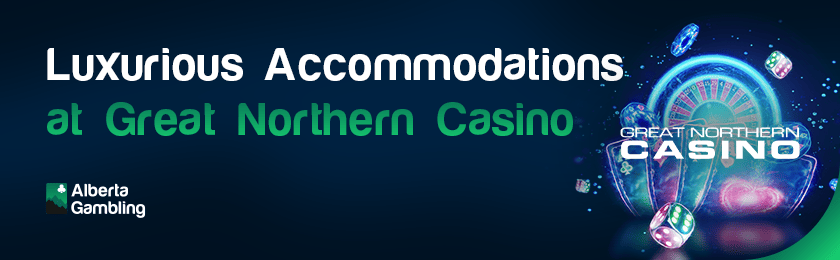 Some casino gaming items for luxurious accommodations at Great Northern casino
