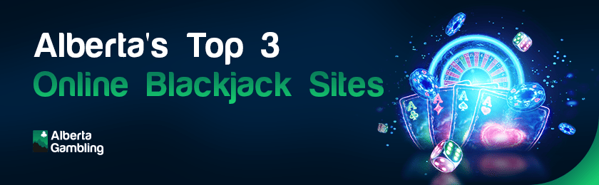 Some gambling items for Alberta's top 3 online Blackjack sites
