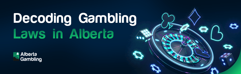Dice, card symbols, roulette and chips for decoding gambling laws in Alberta