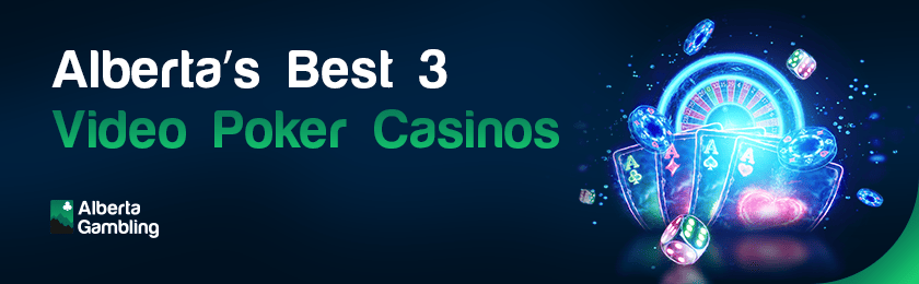 Some gambling items for Alberta's best 3 video poker casinos