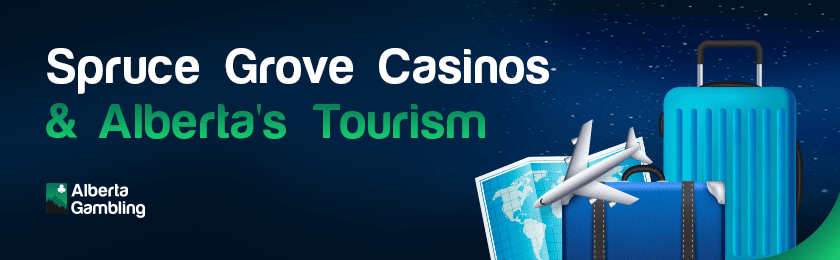 Travel luggage and map for the impact of Spruce Grove Casinos in Alberta's tourism